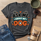 Ask Me About T-Shirt