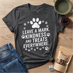 Leave A Mark Kindness and Treats Everywhere T-Shirt