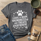 Leave A Mark Kindness and Treats Everywhere T-Shirt
