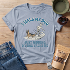 I Walk My Dog T-Shirt