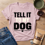 Tell It T-Shirt