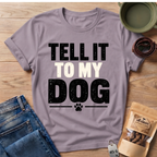 Tell It T-Shirt